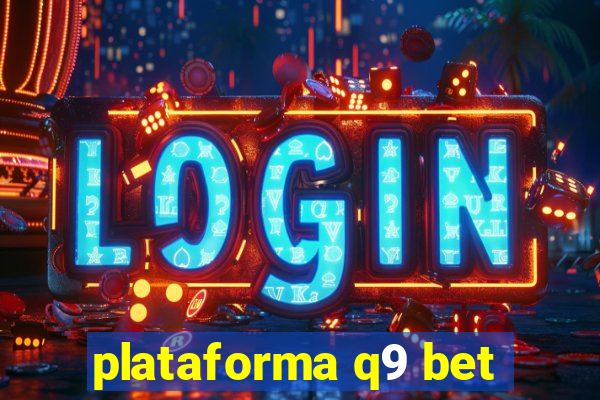 plataforma q9 bet